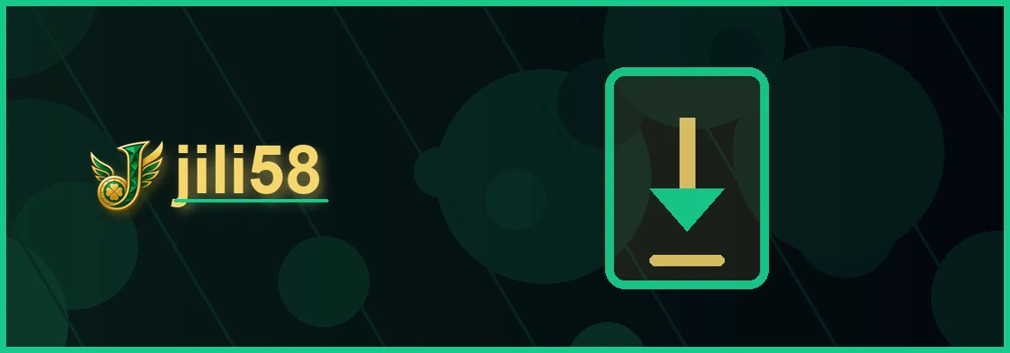jili58 download full-width visual guide 1