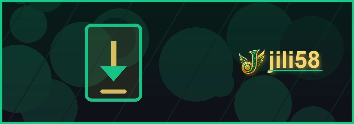 jili58 download full-width visual guide 2